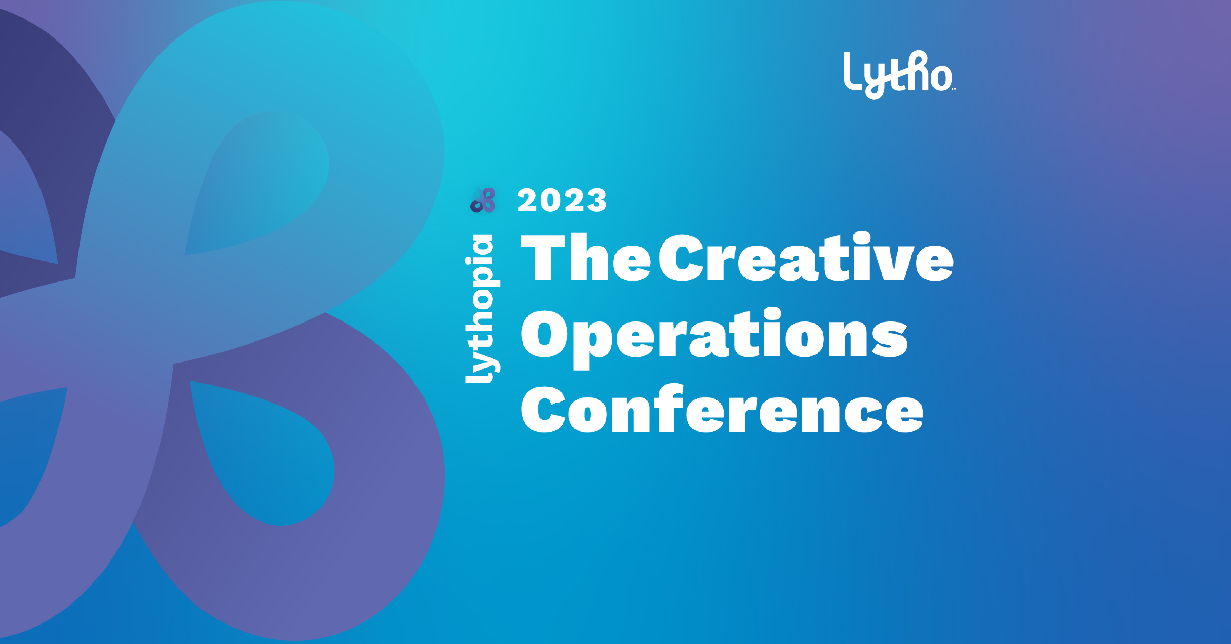 Lythopia 2023 The Creative Operations Conference Lytho